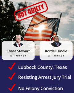 Not Guilty Resisting Arrest in Lubbock County. Dunham & Jones