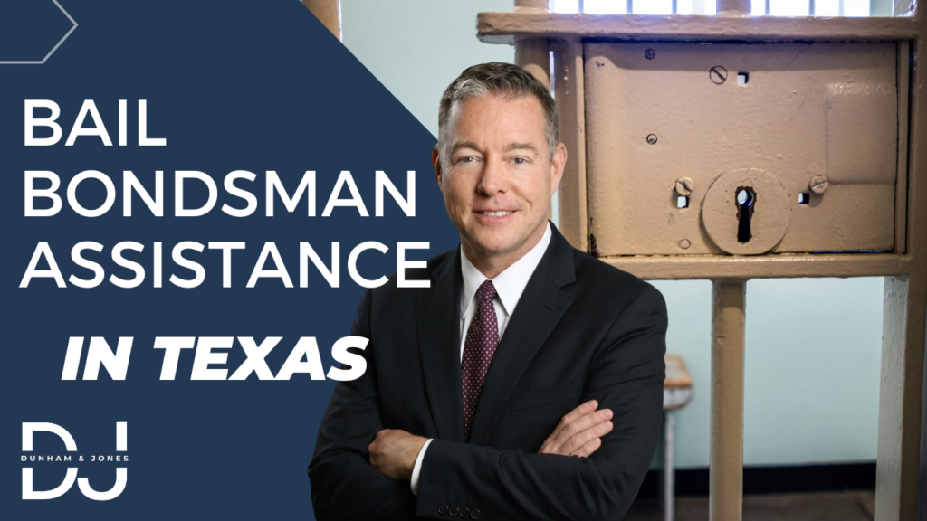Bail Bondsman Assistance in Texas
