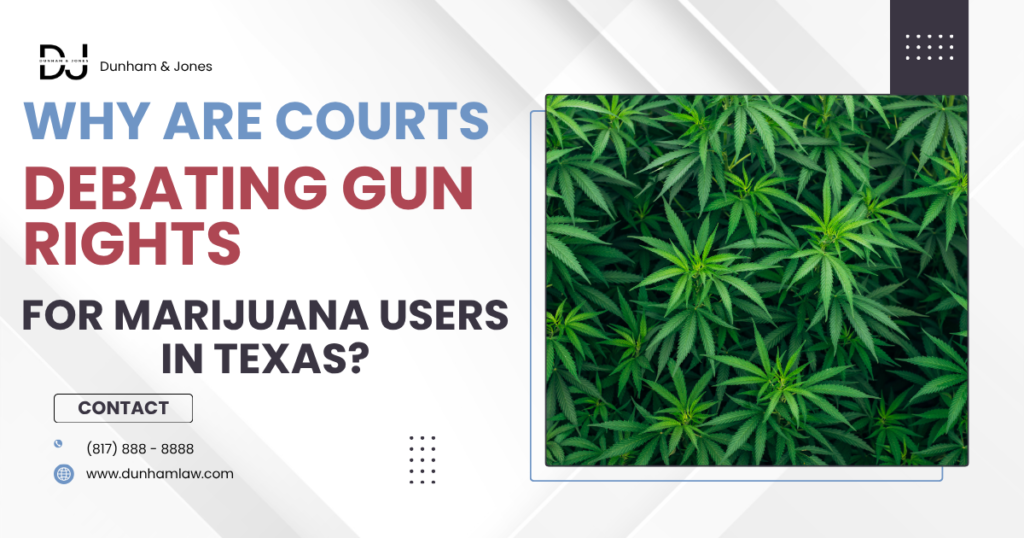 Gun Rights for Marijuana Users in Texas