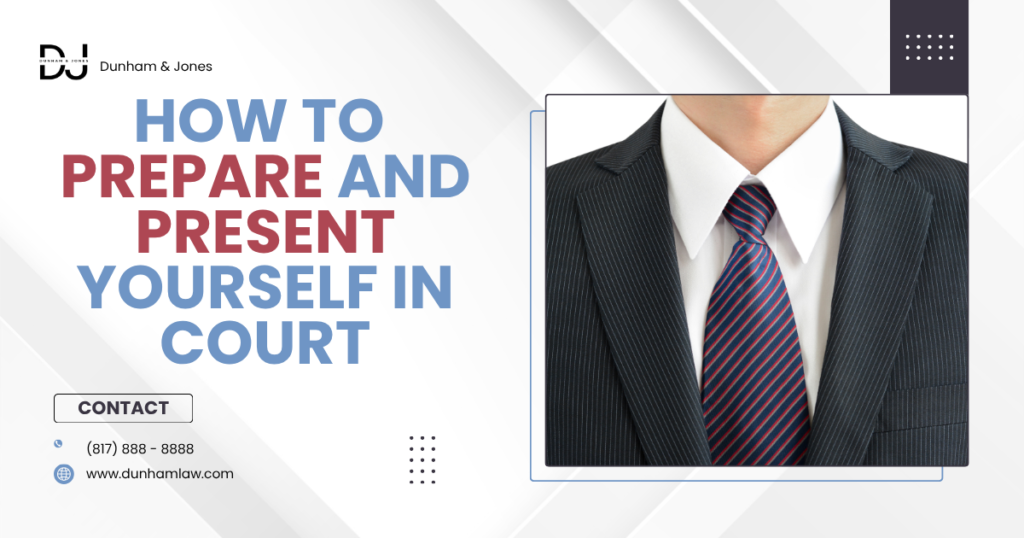 How to Prepare and Present Yourself in Court