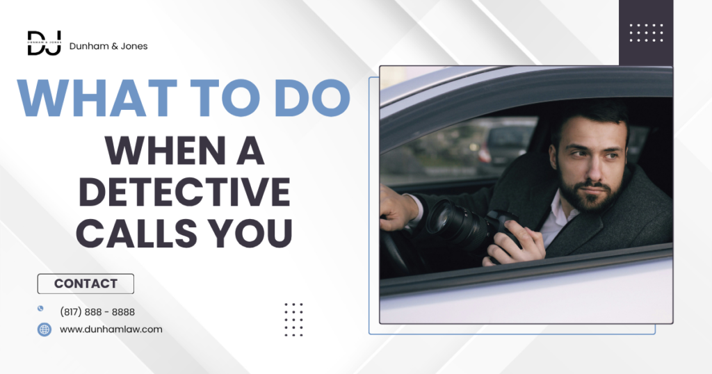 What To Do When a Detective Calls You