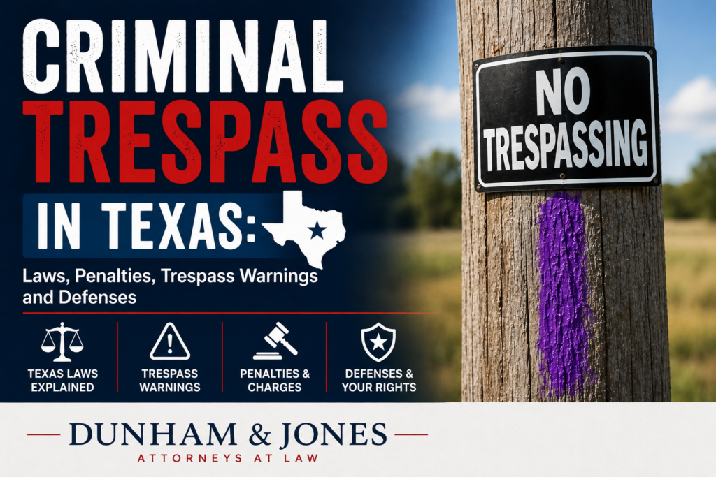 Criminal Trespass in Texas: Laws, Penalties, Trespass Warnings and Defenses