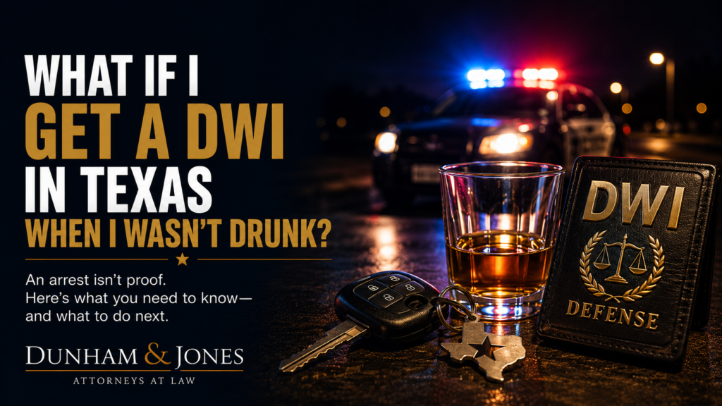 What If I Get a DWI in Texas but I Wasn't Drunk?